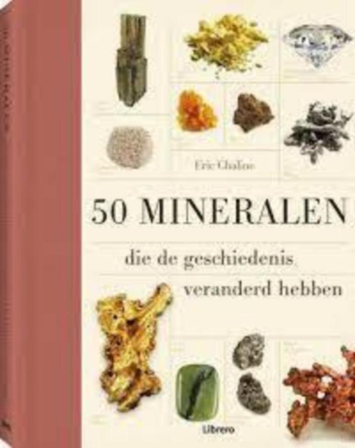 boek: 50 mineralen die de geschiedenis veranderd hebben, Boeken, Wetenschap, Zo goed als nieuw, Natuurwetenschap, Ophalen of Verzenden