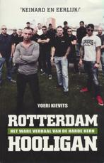 (b336) Rotterdam Hooligan, het ware verhaal, Ophalen of Verzenden, Gelezen