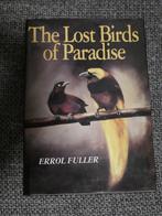 The lost birds of paradise - E. Fuller - ornithologie, Ophalen of Verzenden