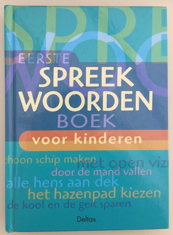 Eerste spreekwoordenboek voor kinderen, Boeken, Kinderboeken | Jeugd | 10 tot 12 jaar, Ophalen of Verzenden