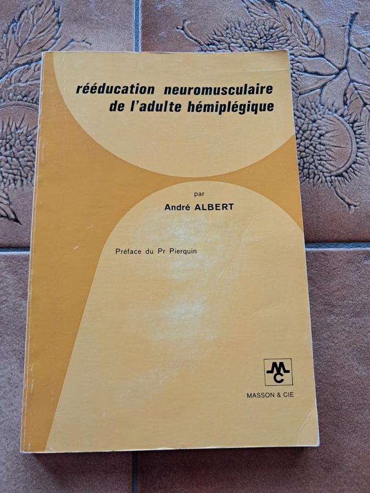 Neuromusculaire revalidatie bij hemiplegische volwassenen -, Boeken, Studieboeken en Cursussen, Gelezen, Hoger Onderwijs, Ophalen of Verzenden