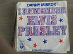 Danny Mirror - I remember Elvis Presley, Cd's en Dvd's, Vinyl Singles, Gebruikt, Verzenden, 7 inch, Single