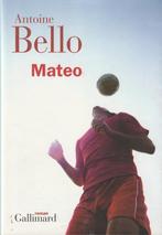 Mateo roman Antoine Bello, Comme neuf, Antoine Bello, Europe autre, Enlèvement ou Envoi