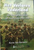 Het verloren Vaderland. Het Verenigd Koninkrijk der Nederlan, Ophalen of Verzenden