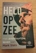 Held op zee (Mark Slats), Micha Jacobs, Ophalen of Verzenden, Zo goed als nieuw