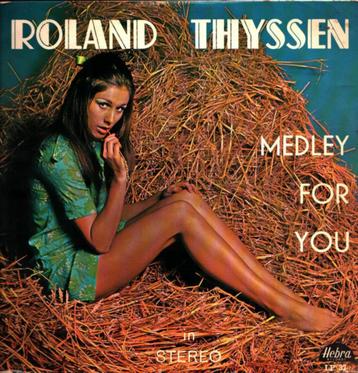 Roland Thyssen ‎– Medley For You - Lp Comme Neuf, Enlèvement ou Envoi, 1960 à 1980, Comme neuf