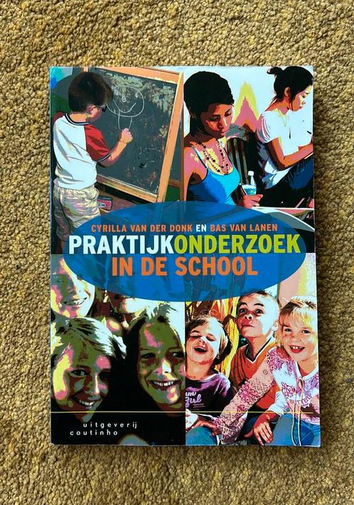 Cyrilla van der Donk - Praktijkonderzoek in de school, Livres, Science, Comme neuf, Enlèvement