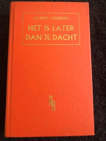 Het is later dan je dacht, Gilbert Cesbron, Livres, Enlèvement ou Envoi, Comme neuf, Gilbert Cesbron
