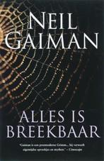 Neil Gaiman  /  Alles is breekbaar, Boeken, Ophalen of Verzenden, Zo goed als nieuw