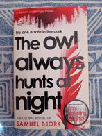 The Owl Always Hunts At Night by Samuel Bjørk, Boeken, Scandinavië, Samuel Bjørk, Ophalen of Verzenden, Zo goed als nieuw