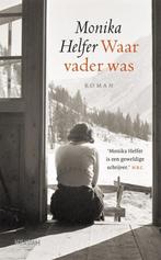 Te Koop Boek WAAR VADER WAS Monika Helfer, Europa overig, Ophalen of Verzenden, Zo goed als nieuw, Monika Helfer