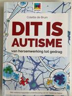 Dit is autisme - boek - Colette de Bruin, Boeken, Psychologie, Ophalen of Verzenden, Zo goed als nieuw, Functieleer of Neuropsychologie