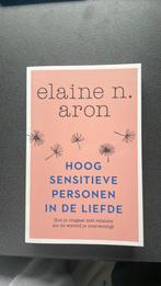 Elaine N. Aron - Hoogsensitieve personen in de liefde, Boeken, Ophalen of Verzenden, Zo goed als nieuw, Elaine N. Aron