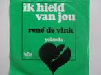 René De Vink - Ik Hield Van Jou (1972), Ophalen of Verzenden, Nederlandstalig, Single