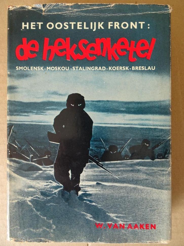 W. van Aaken Het oostelijk front: de heksenketel Boek WO2, Boeken, Oorlog en Militair, Zo goed als nieuw, Algemeen, Tweede Wereldoorlog