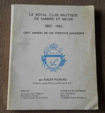 Le Royal Club Nautique de Sambre et Meuse 1862-1962 - Namur beschikbaar voor biedingen