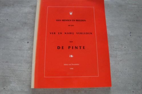 VAN MENSEN EN BEELDEN UIT EEN VER EN NABIJ VERLEDEN DE PINTE, Boeken, Geschiedenis | Stad en Regio, Gelezen, Ophalen of Verzenden