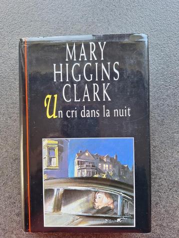 Mary Higgins Clark - Un cri dans la nuit beschikbaar voor biedingen