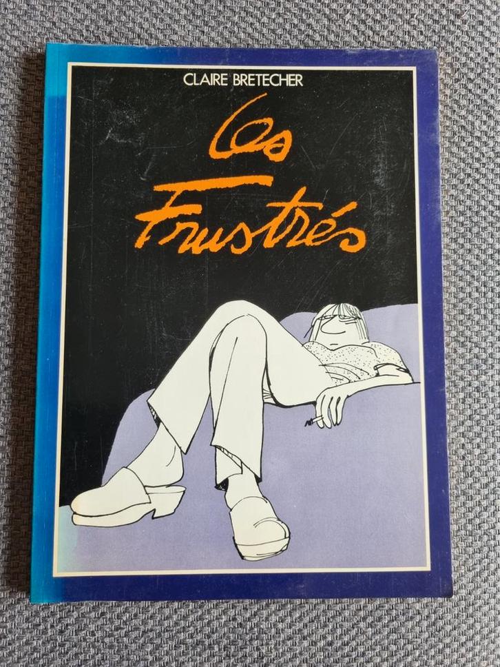 De gefrustreerde 
Stripboek van Claire Brétecher, Boeken, Stripverhalen, Gelezen, Eén stripboek, Ophalen of Verzenden