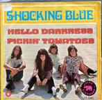 Shocking Blue  "Hello Darkness", Ophalen of Verzenden, Zo goed als nieuw, Overige genres, Single