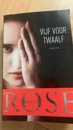 Karen Rose - Vijf voor twaalf, Boeken, Thrillers, Ophalen of Verzenden, Zo goed als nieuw, Karen Rose