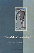 Roger M.J. de Neef, De halsband van de duif – met opdracht, Gelezen, Roger M.J. de Neef, Eén auteur, Ophalen of Verzenden