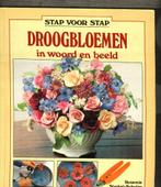 Droogbloemen in woord en beeld rosemie strobel-schulze 160 b, Boeken, Ophalen of Verzenden, Zo goed als nieuw