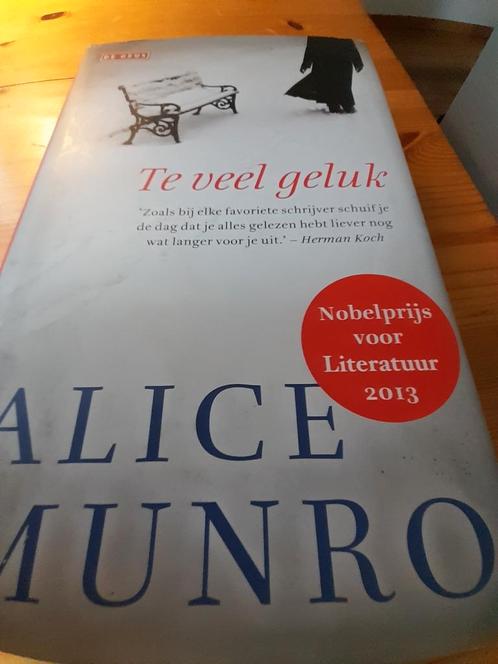 Alice Munro - Te veel geluk, Boeken, Overige Boeken, Zo goed als nieuw, Ophalen of Verzenden