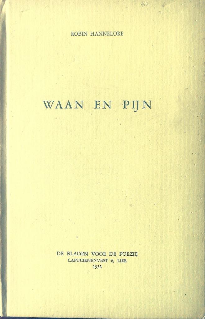 Robin Hannelore – Waan en pijn - De bladen voor de poëzie, Boeken, Gedichten en Poëzie, Zo goed als nieuw, Eén auteur, Ophalen of Verzenden