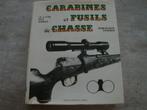 CARABINES ET FUSILS DE CHASSE -LE LIVRE DES ARMES, Ophalen of Verzenden, Gelezen