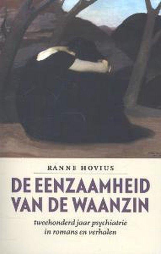 Te Koop Boek DE EENZAAMHEID VAN DE WAANZIN Ranne Hovius, Livres, Psychologie, Comme neuf, Psychologie de la personnalité, Envoi