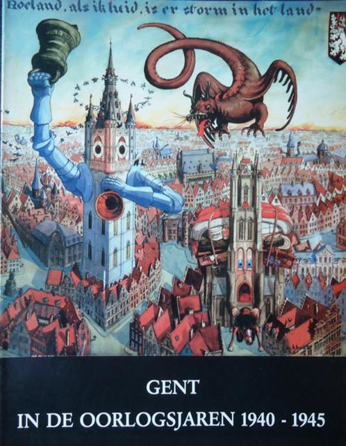 Gent in de oorlogsjaren 1940-1945, Boeken, Oorlog en Militair, Ophalen of Verzenden