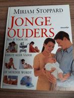 Boek Miriam Stoppard - Jonge Ouders, Enlèvement ou Envoi, Utilisé, Éducation jusqu'à 6 ans, Miriam Stoppard