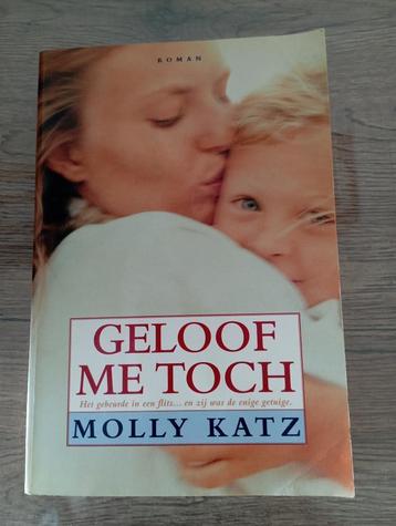 Geloof me toch - Molly Katz beschikbaar voor biedingen