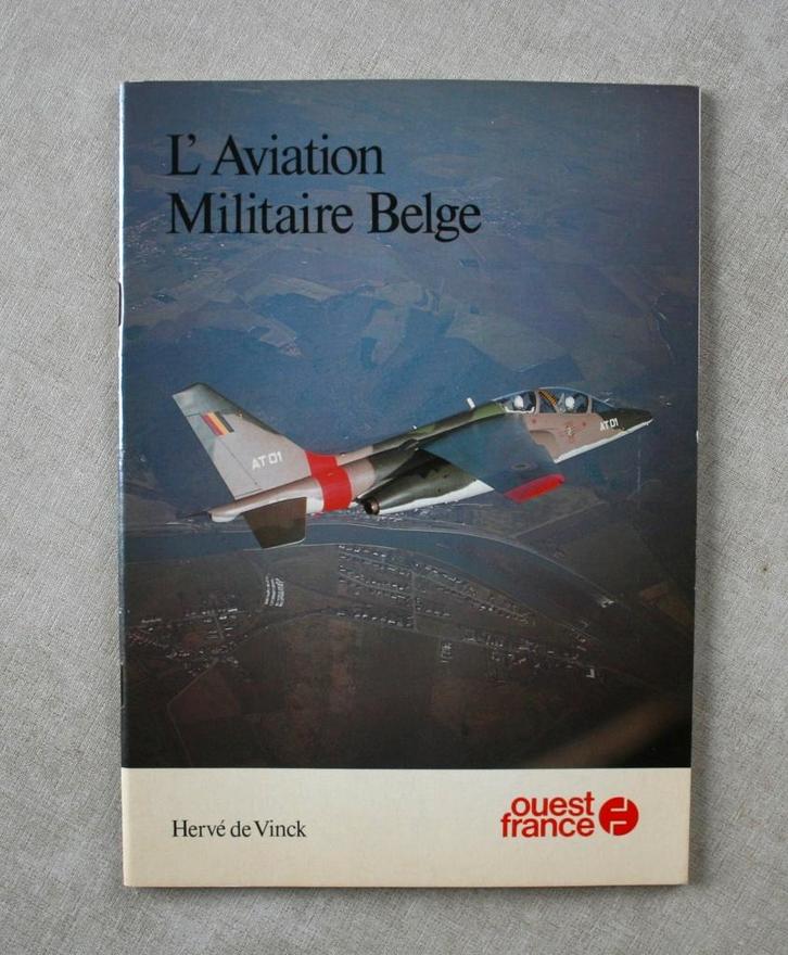 L'Aviation Militaire Belge., Livres, Guerre & Militaire, Utilisé, Armée de l'air, 1945 à nos jours, Enlèvement ou Envoi