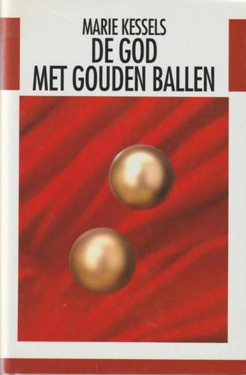 De god met de gouden ballen /Marie Kessels beschikbaar voor biedingen