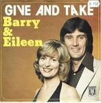single Barry & Eileen - Give and take, Enlèvement ou Envoi, Single, Comme neuf, Pop
