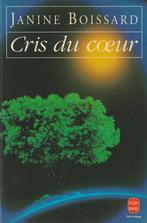 Cris du coeur Janine Boissard, Boeken, Janine Boissard, Europa overig, Ophalen of Verzenden, Zo goed als nieuw