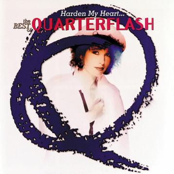 Quarterflash - Harden My Heart ... The Best Of Quarterflash beschikbaar voor biedingen