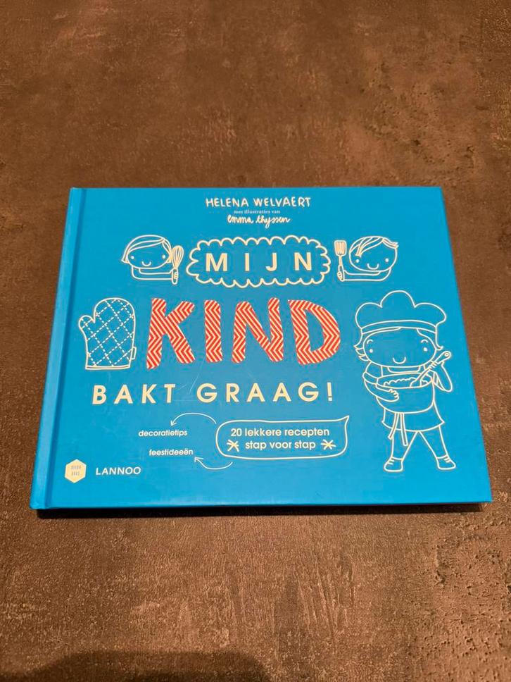 Helena Welvaert - Mijn kind bakt graag!, Livres, Mode, Neuf, Autres sujets/thèmes, Enlèvement ou Envoi