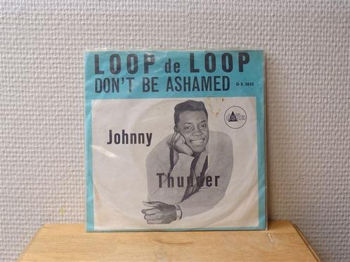 AD67. Jhonny Thunder - Loop de loop - Don't be ashamed, CD & DVD, Vinyles | Rock, Utilisé, Enlèvement ou Envoi