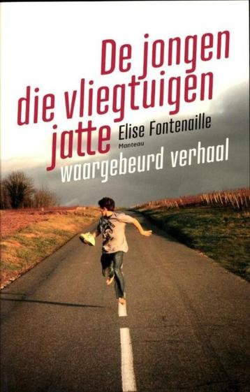 Te Koop Boek DE JONGEN DIE VLIEGTUIGEN JATTE E.Fontenaille beschikbaar voor biedingen