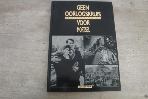 GEEN OORLOGSKRUIS VOOR MORTSEL-DE RAMP VAN 5 APRIL 1943, Boeken, Oorlog en Militair, Gelezen, Ophalen of Verzenden