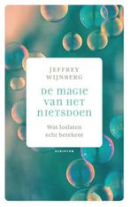 De magie van het nietsdoen. Wat loslaten echt betekent, Ophalen, Zo goed als nieuw, Jeffrey Wijnberg