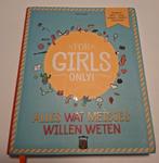 Te koop Boek Girls Only - Alles wat meisjes willen weten, Enlèvement ou Envoi, Comme neuf