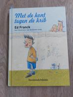 Ed Franck - Met de kont tegen de krib, E. Franck, Ophalen of Verzenden, Fictie algemeen, Zo goed als nieuw