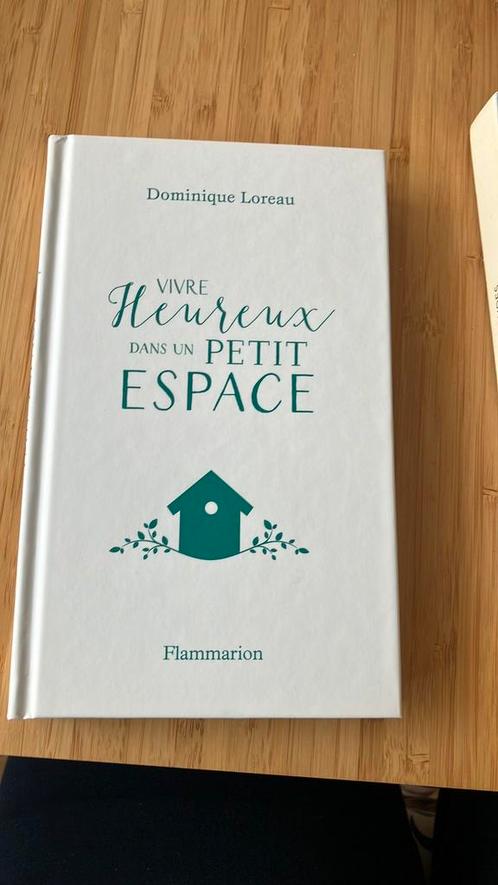 VIVRE HEUREUX dans un PETIT ESPACE - Dominique Loreau fr, Boeken, Psychologie, Zo goed als nieuw, Ophalen
