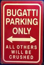 Metalen rusty-old wandplaat Bugatti Parking Only, Ophalen of Verzenden