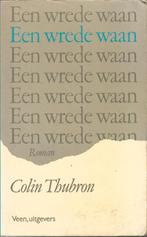 WREDE WAAN  -  Colin Thubron, Gelezen, Ophalen of Verzenden, Colin Thubron, België