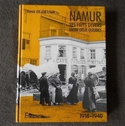 Namur ses faits divers entre deux guerres 1918 - 1940 (René, Livres, Histoire nationale, Enlèvement ou Envoi